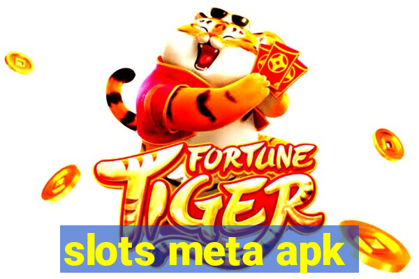 slots meta apk