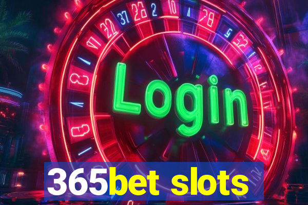 365bet slots