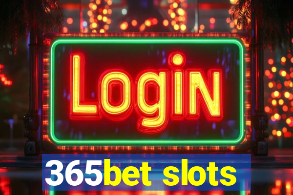 365bet slots