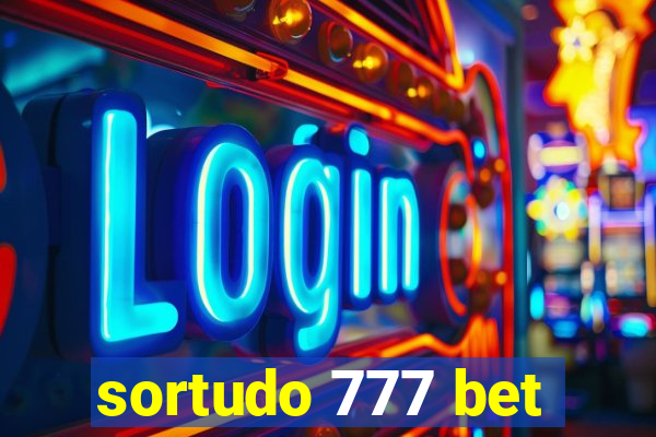 sortudo 777 bet