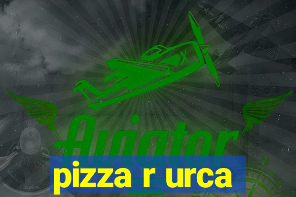 pizza r urca