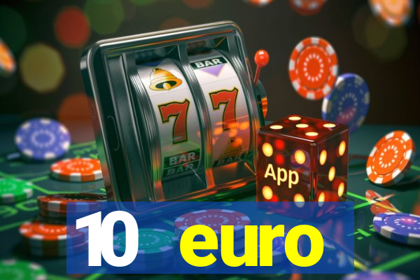 10 euro startguthaben casino