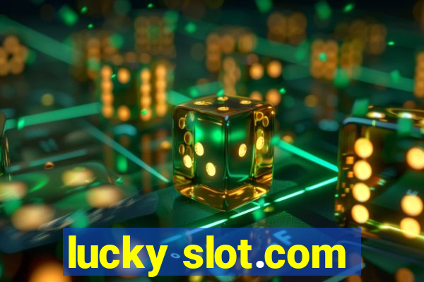 lucky slot.com