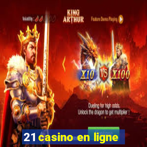 21 casino en ligne