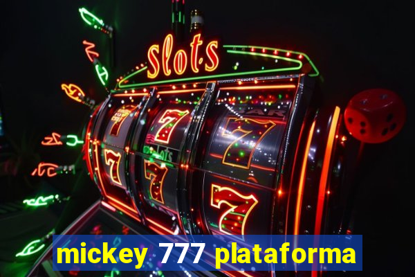 mickey 777 plataforma