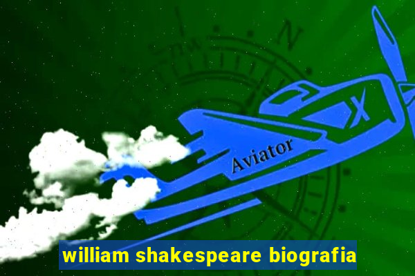 william shakespeare biografia