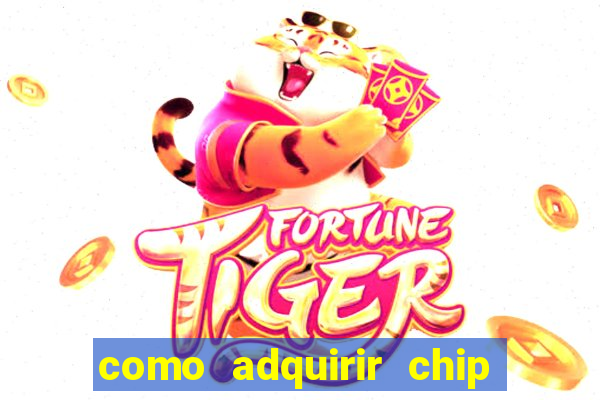 como adquirir chip tim beta