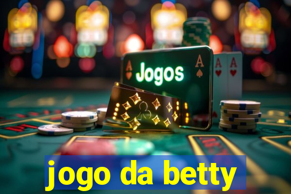 jogo da betty