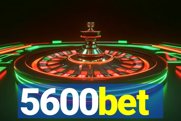 5600bet