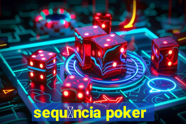 sequ锚ncia poker