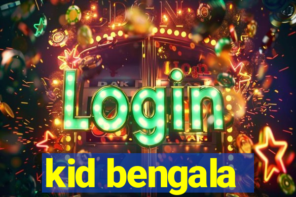 kid bengala