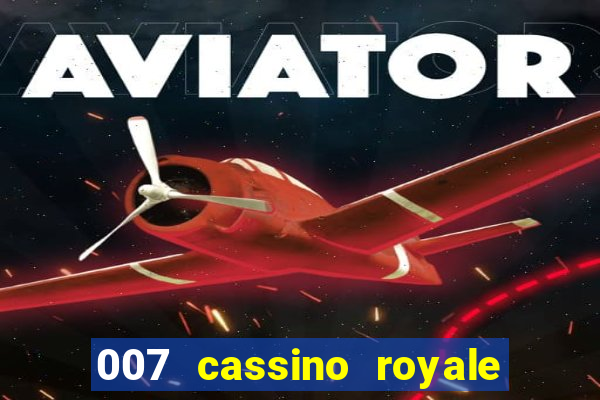 007 cassino royale download dublado 4shared