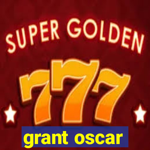 grant oscar