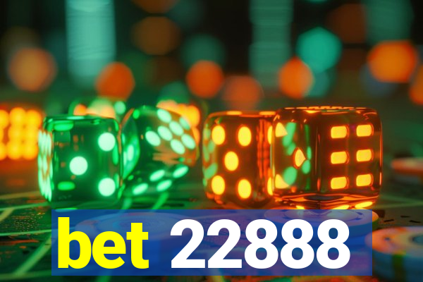 bet 22888