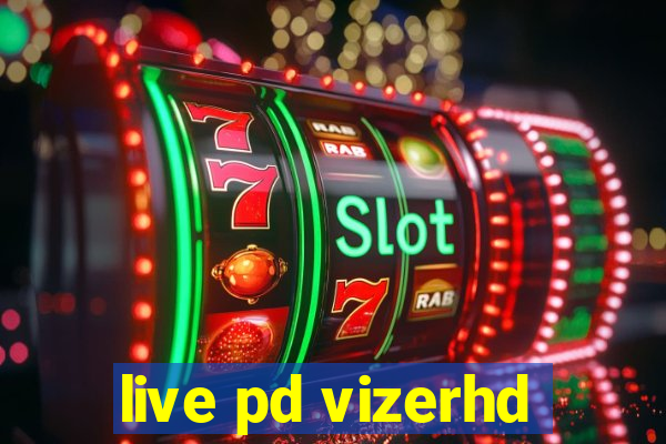 live pd vizerhd