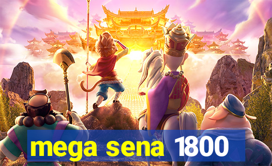 mega sena 1800