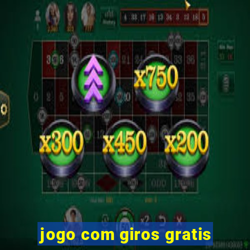 jogo com giros gratis