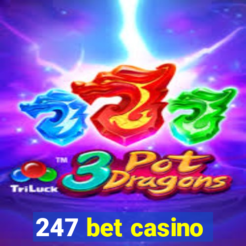 247 bet casino