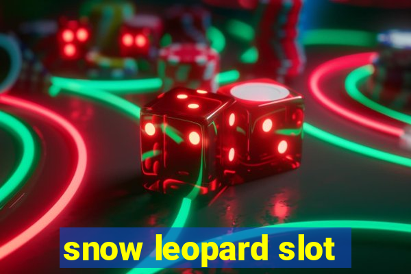 snow leopard slot