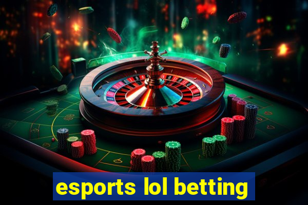 esports lol betting