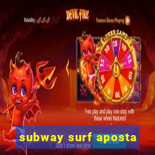 subway surf aposta