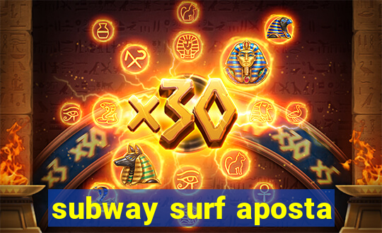 subway surf aposta