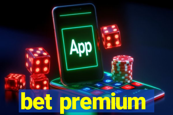 bet premium