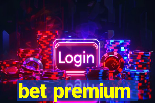 bet premium