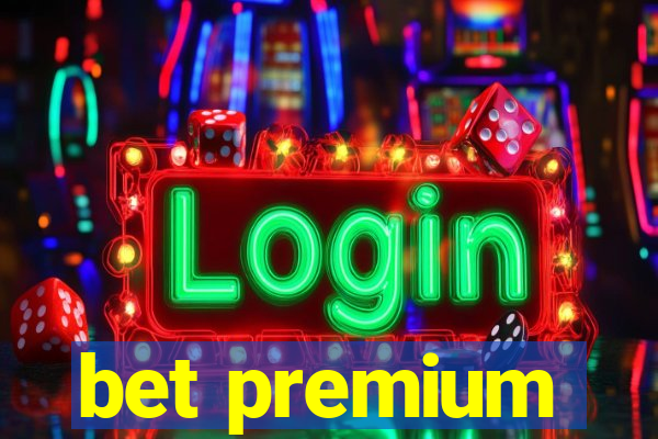 bet premium