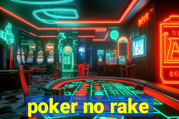 poker no rake