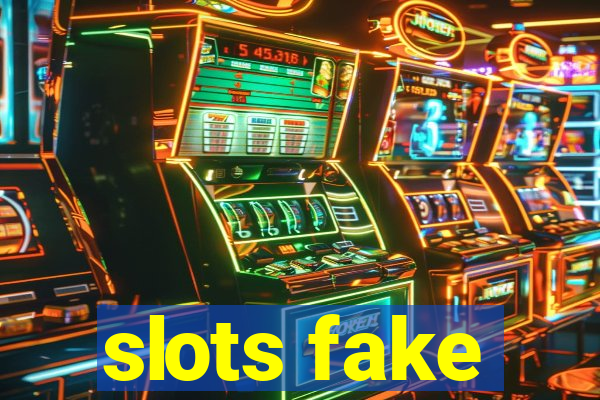 slots fake