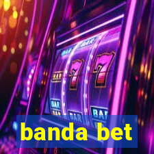 banda bet