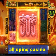 all spins casino