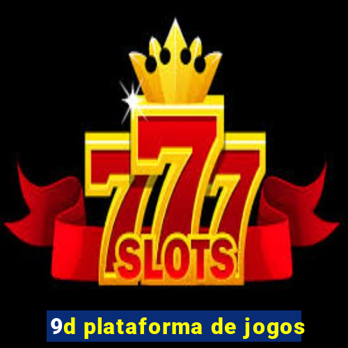 9d plataforma de jogos