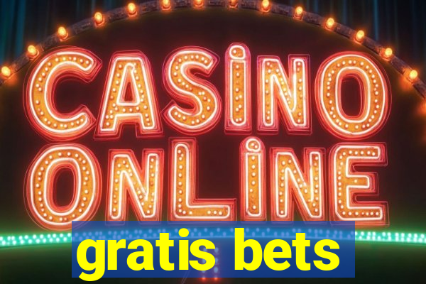 gratis bets