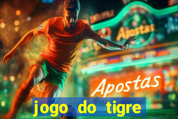 jogo do tigre ganhar dinheiro no cadastro