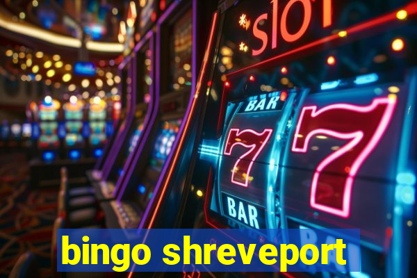 bingo shreveport