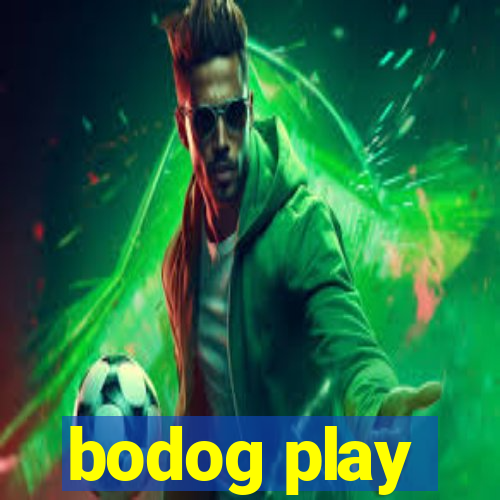 bodog play