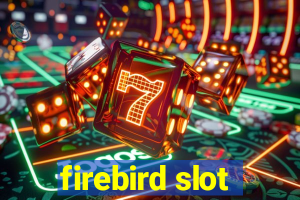 firebird slot