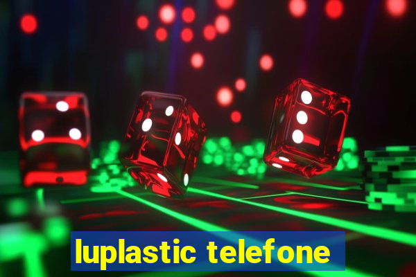 luplastic telefone