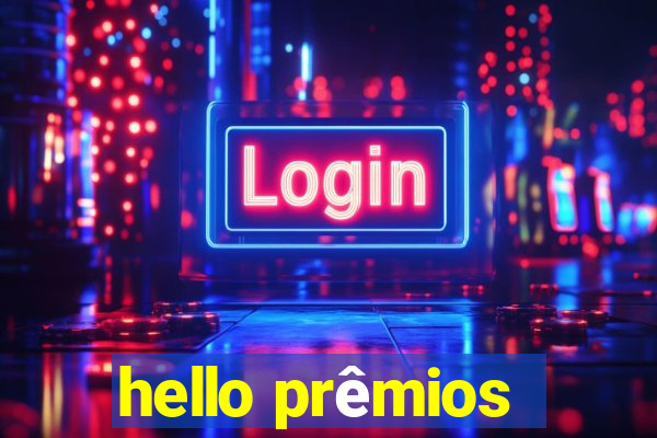 hello prêmios