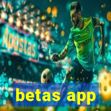 betas app