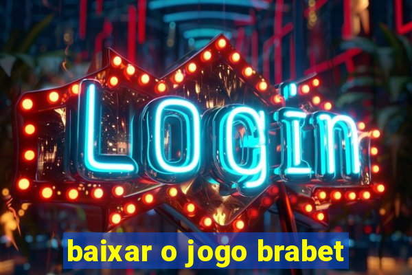 baixar o jogo brabet