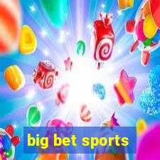 big bet sports