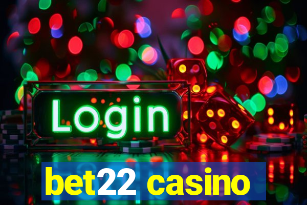 bet22 casino