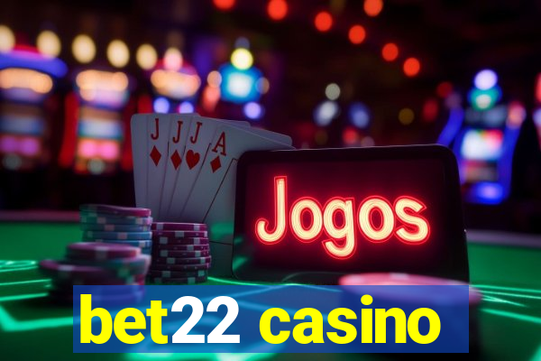 bet22 casino