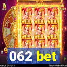 062 bet