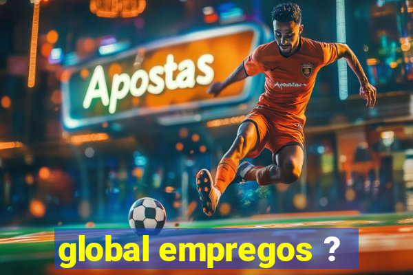 global empregos ?