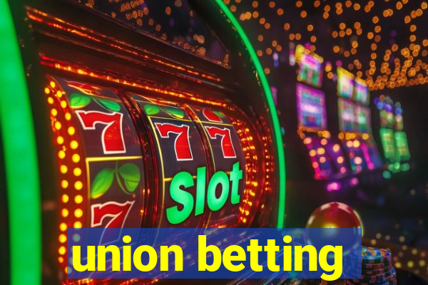 union betting