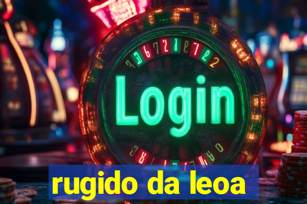 rugido da leoa